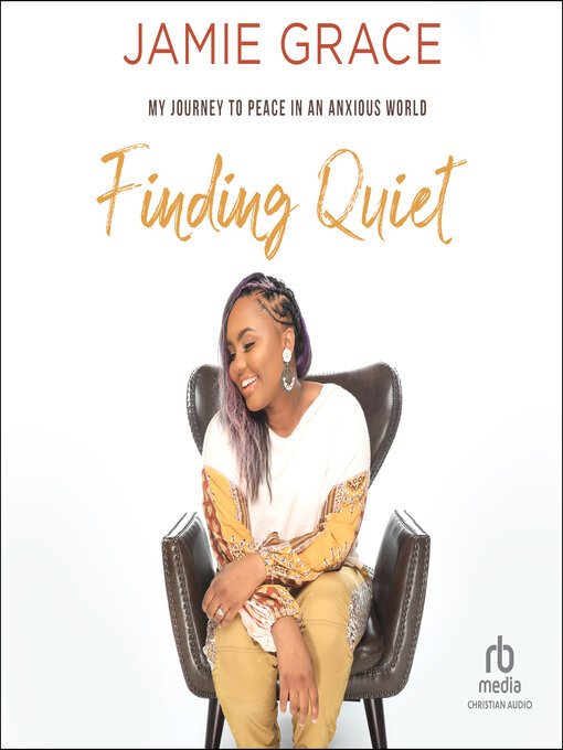 Title details for Finding Quiet by Jamie Grace - Available